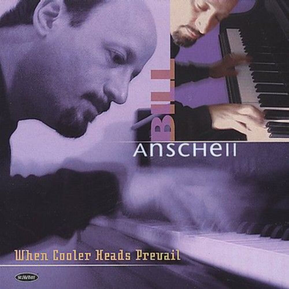 Bill Anschell - When Cooler Heads Prevail  CD